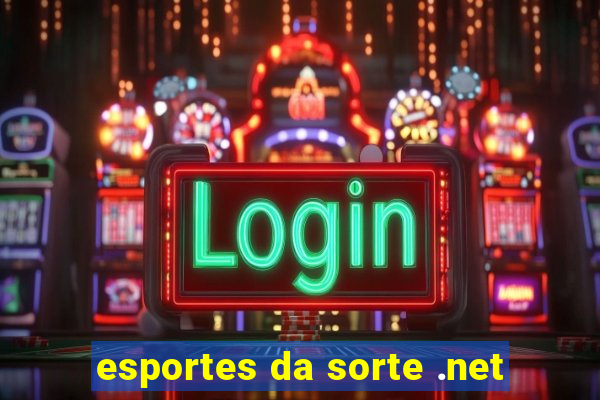 esportes da sorte .net